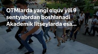 Oʻquv yili OTMlarda 9-sentyabrdan boshlanadi